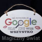 Drewniana Zawieszka- NIE POTRZEBUJĘ GOOGLE, MOJA ŻONA