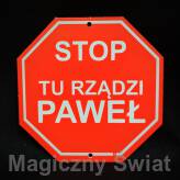 STOP- Tu Rządzi Paweł