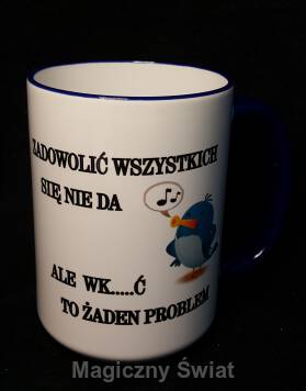 Kubek -  Zadowolić wszystkich się nie da, ale.....