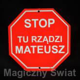 STOP- Tu Rządzi Mateusz