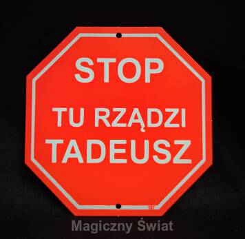 STOP- Tu Rządzi Tadeusz