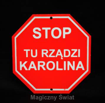 STOP- Tu Rządzi Karolina