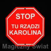 STOP- Tu Rządzi Karolina