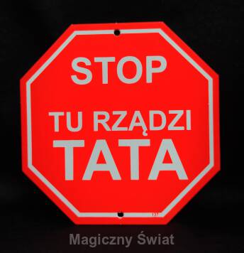 STOP- Tu Rządzi Tata