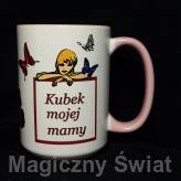 Kubek - Mojej mamy (mama)