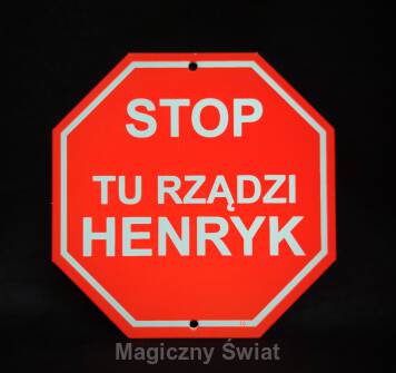 STOP- Tu Rządzi Henryk