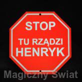 STOP- Tu Rządzi Henryk