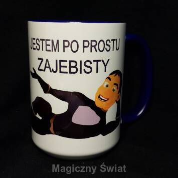 Kubek- Jestem poi prostu zajebisty