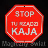 STOP- Tu Rządzi Kaja