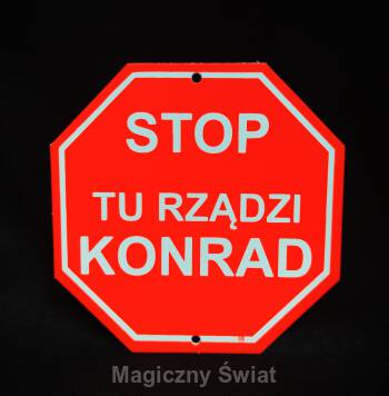 STOP- Tu Rządzi Konrad