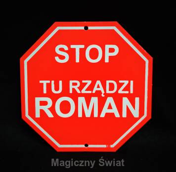 STOP- Tu Rządzi Roman