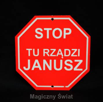 STOP- Tu Rządzi Janusz