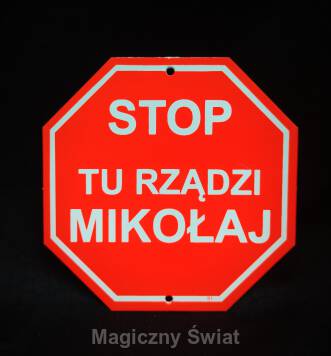 STOP- Tu Rządzi Mikołaj