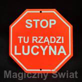 STOP- Tu Rządzi Lucyna