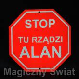 STOP- Tu Rządzi Alan