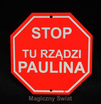 STOP- Tu Rządzi Paulina