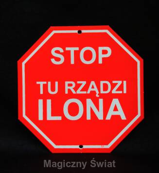 STOP- Tu Rządzi Ilona