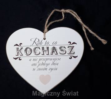 Drewniana Zawieszka- RÓB TO CO KOCHASZ