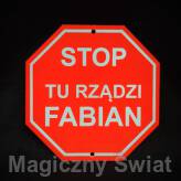 STOP- Tu Rządzi Fabian