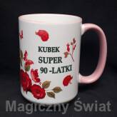 Kubek 90 -super 90 latki